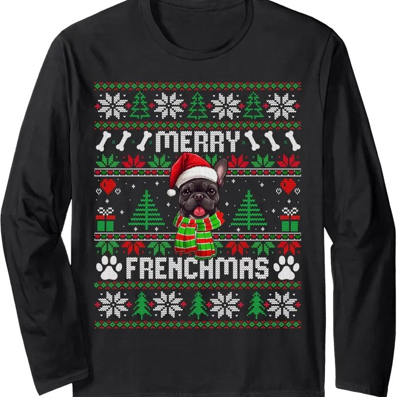 Funny Merry Frenchmas French Bulldog Christmas Ugly Sweater Long Sleeve T-Shirt Hoodie, Sweatshirt | GrindPrints.com