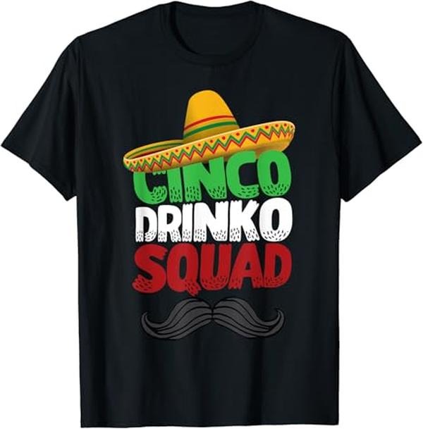 Funny Mexican Shirts, Cinco Drinko Squad Party Mexican Fiesta Funny Cinco de Mayo T-Shirt Menswear Top Casual Classic