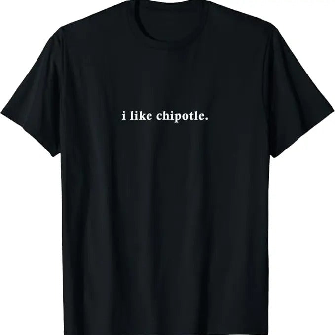 Funny Mexican Shirts, Funny I Like Chipotle Minimalist Design T-Shirt Menswear Top Casual Classic