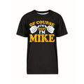 Funny Mike is right. I'm Mike's birthday T-shirt, men's graphic humor quote T-shirt, short-sleeved novelty T-shirt, crew-neck, T-shirt made in usa