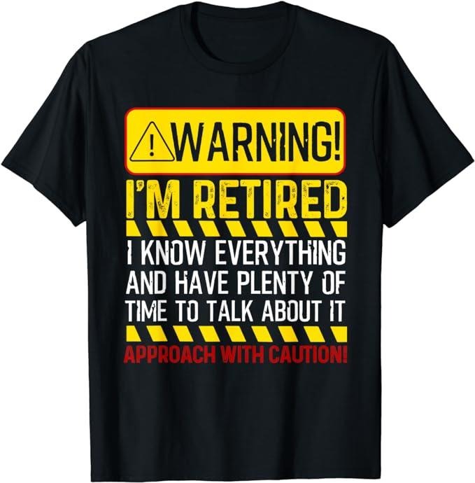 Funny Retirement Shirts, Funny Retirement Gift Men Women Retiree Warning I'm Retired T-Shirt Menswear Top Casual Cotton