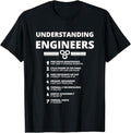 Funny Sarcastic Engineering Gift Shirt, Understanding Engineers - Funny Sarcastic Engineering Gift T-Shirt - Menswear Casual Cotton