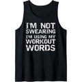 Funny Saying I'm Not Swearing I'm Using My Workout Words Tank Top Made in USAstyle{n002}2