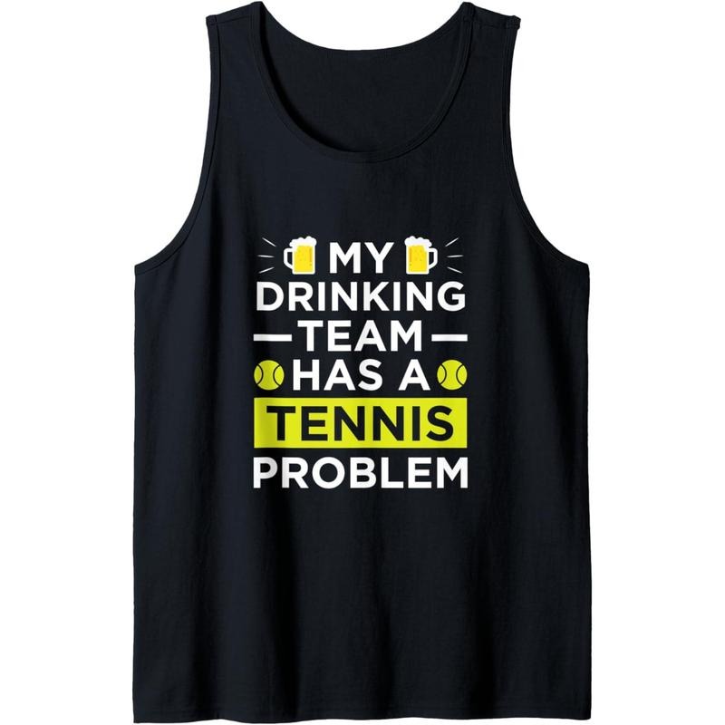 Funny Tennis Problem Drinking Team Tank Top MADE IN USA