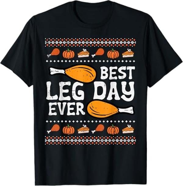 Funny Thanksgiving Shirts, Best Leg Day Ever Turkey Funny Thanksgiving T-Shirt - Menswear Top