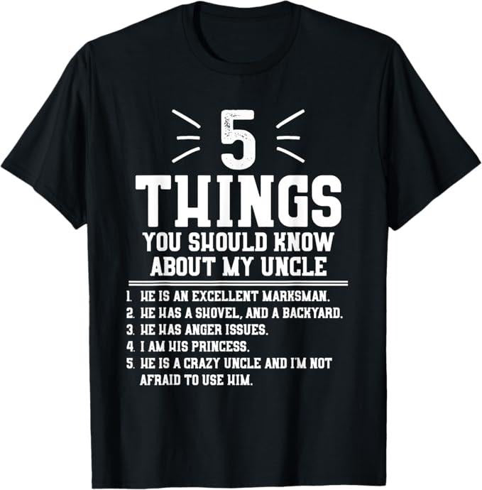 Funny Uncle Shirts, Gifts For Uncle, 5 Things Should Know About My Uncle - Niece T-Shirt - Menswear Casual Cotton