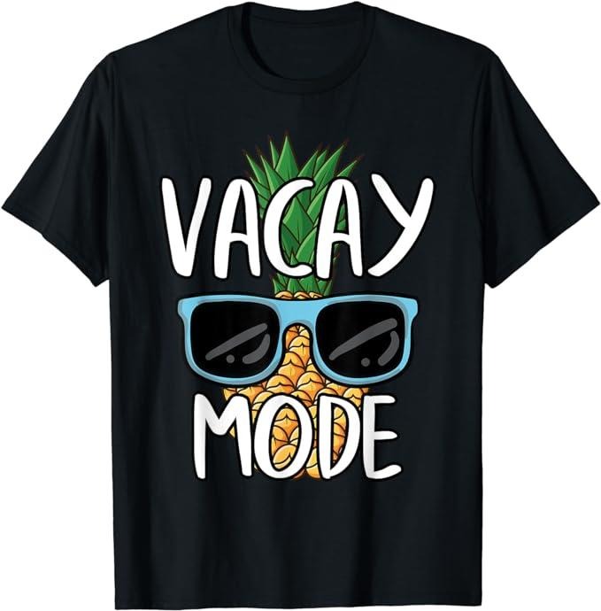 Funny Vacation Shirt, Vacay Mode 2024 Funny Family Trip Summer Vacation Pineapple T-Shirt Menswear Casual Cotton