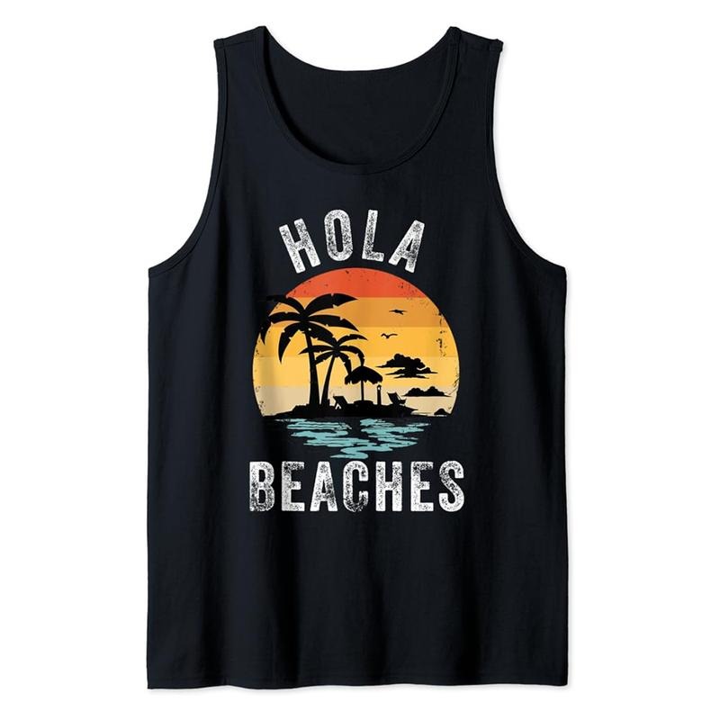 Funny Vacation Tank Top, Hola Beaches Funny Aloha Beach Family Summer Vacation Trip Tank Top Unisex Casual Classic