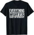 Funny Work T-Shirts, Everything Hurts And I'm Hungry - Funny Workout Joke T-Shirt Menswear Casual Cotton