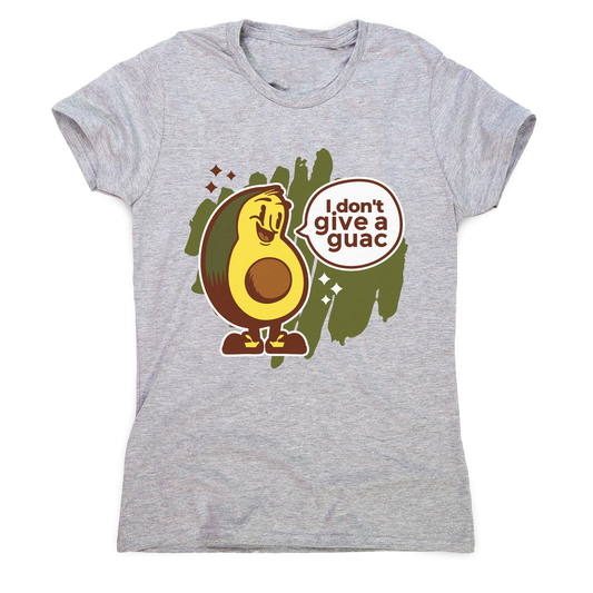 Funny avocado quote women's t-shirt