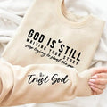 GOD is Still Sweatshirt, Trust God Shirt, Women's Letter Print Drop  Sweatshirt, Women's Clothes for Daily Wear, Unisex Cotton For Women