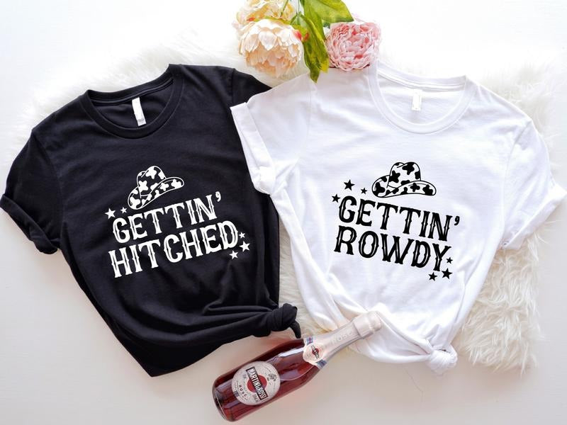 Getting Hitched Rowdy Shirt, Western Bachelorette Party T-Shirt, Matching Bridesmaid, Country Bridal Shower Gift Tee, Bride To Be Shirt.
