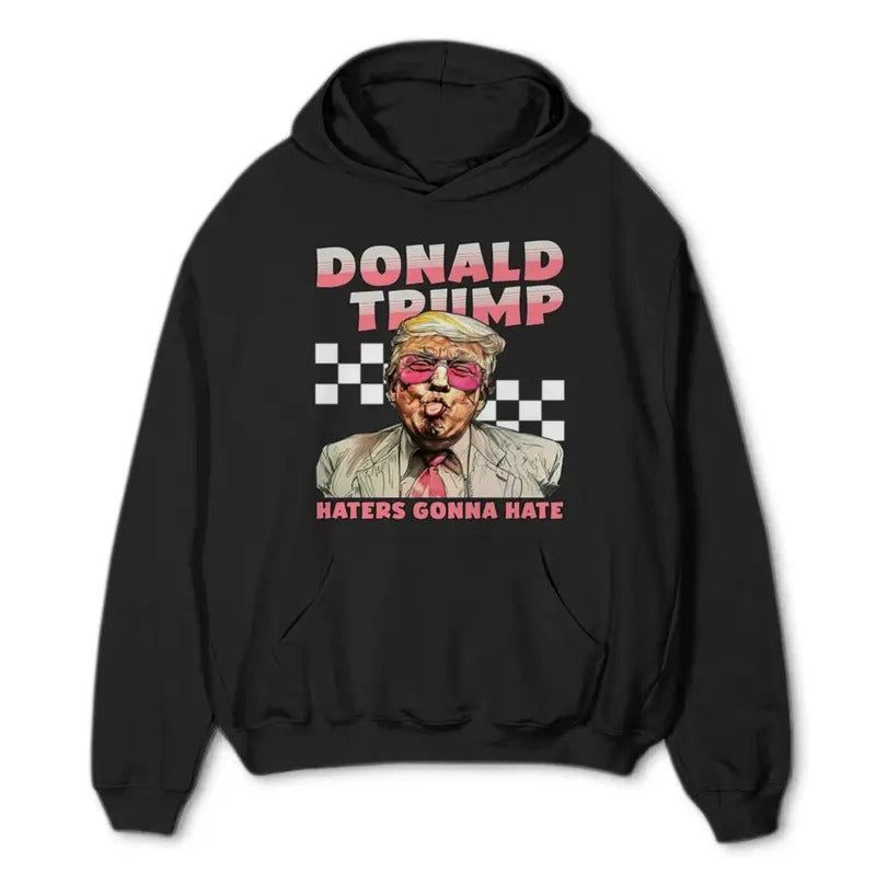 HATER GONNA HATE DONALD TRUMP, WANTED FOR PRESIDENT 2024 CREWNECK, MAKE AMERICA TRUMP AGAIN SWEATSHIRT