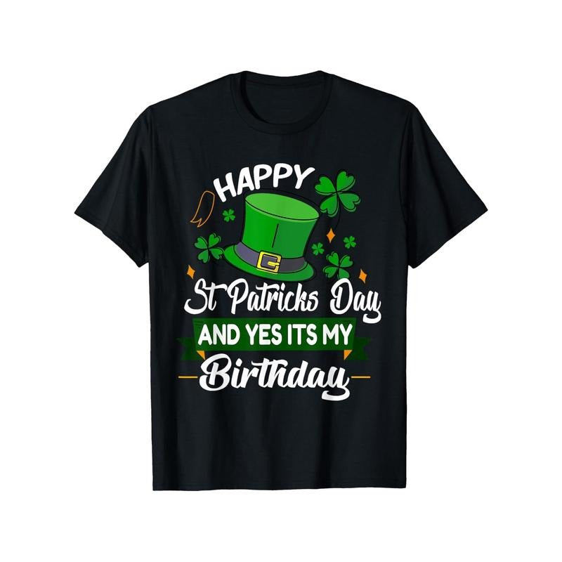 "Happy St Patrick's Day & Birthday Graphic T-Shirt for Men & Women - 100% Cotton, Comfortable Round Neck, Short Sleeve, Sizes S-XXXL, Perfect for Outdoor & Casual Wear", Casual Wear Tshirt | Festive Design | Comfortable Fit made in usa