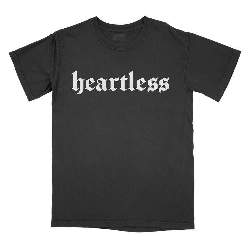 Heartless - Comfort Colors Tee PRINTED FONT