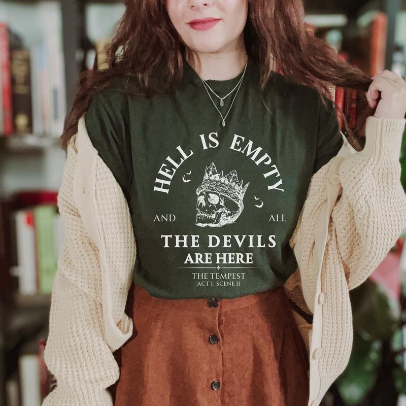 Hell is Empty and all the Devils are Here Shakespeare Shirt
