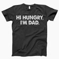 Hi Hungry I'm Dad T-Shirt, Dad Shirt, Mens Shirts, Fathers Day Shirt, Gift for Him, Gift For Dad