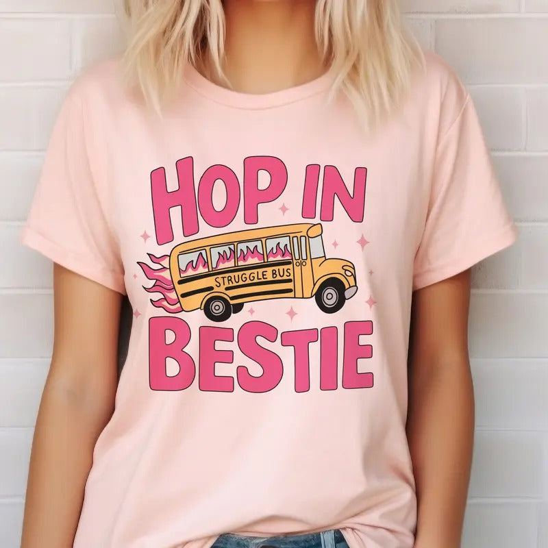 Hop In Bestie Struggle Bus Tee Funny Mental Health Struggle Buss Hop In Tshirt Girly Mental Health T-Shirt Hop In The Struggle Bus Bestie Top