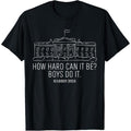 How Hard Can It Be Boys Do It Kamala-Harris 2024 T-Shirt made in usa