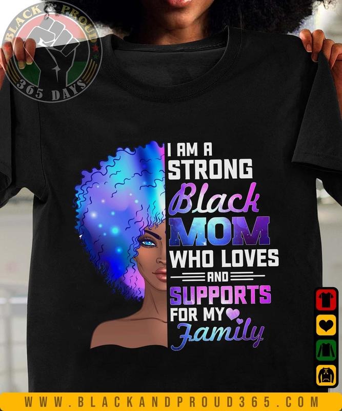I Am A Strong Black Mom T-shirt, Black Women Tee, Black Girl Magic, Black Mom Shirt, Mama Gift, Mother's Day Gift Cotton Top