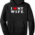 I Heart My Wife, I Love My Wife Pullover Hoodie | Unisex Hooded Sweatshirt