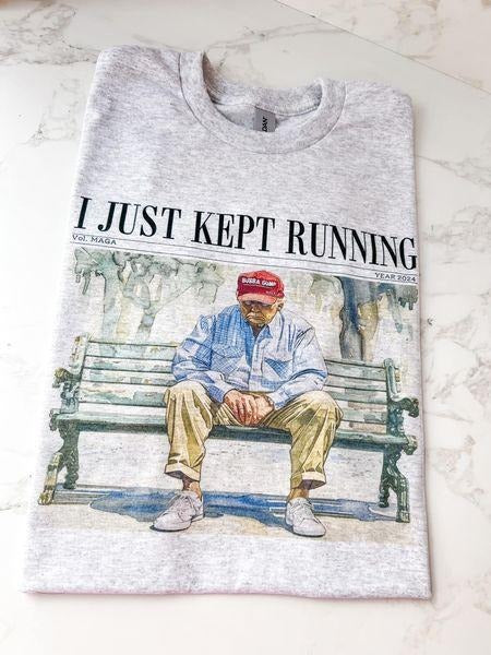 I Just Kept Running T-shirt Graphic Tee Trump Unisex Comfy Womenswear Top Menswear