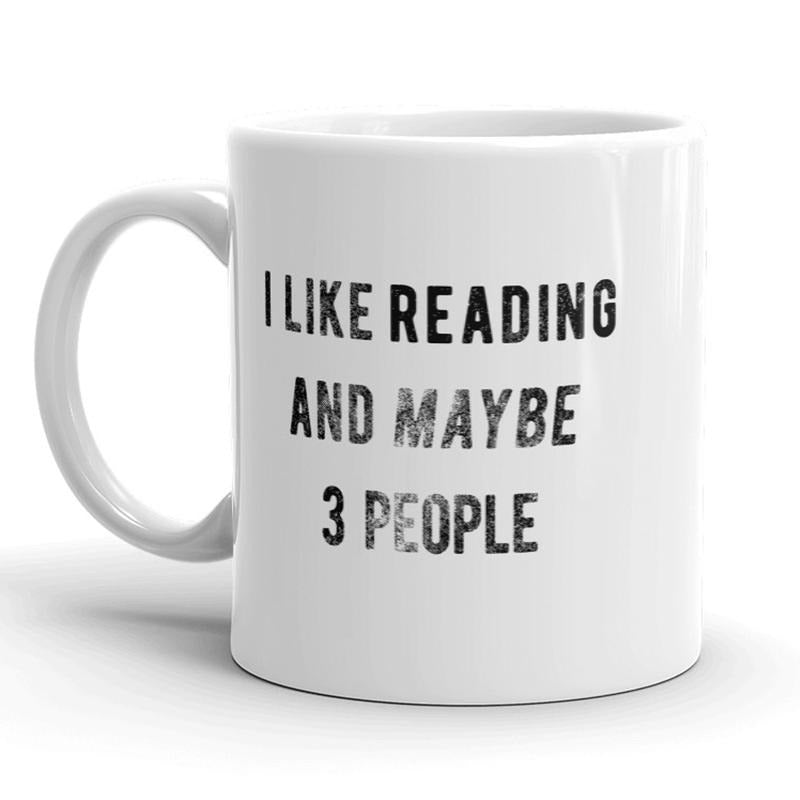 I Like Reading And Maybe 3 People Mug Funny Books Coffee Cup - 11oz Funny Coffee Mugs Ceramic Printed Drinkware Cup