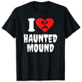 I Love Haunted Mound Sematary T-Shirt | Unisex Cotton Tee Gift | Size S-5XL | NEW