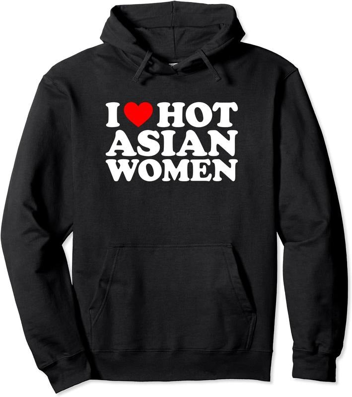I Love Hot Asian Women Hoodie | Unisex Hooded Sweatshirt