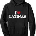 I Love Latinas, I Heart Latinas Pullover Hoodie | Unisex Hooded Sweatshirt