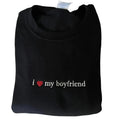 I Love My Boyfriend Embroidered I Heart My Boyfriend Shirt Crewneck Sweatshirt for Women, Casual Style, Long Sleeve, Cotton Fabric, Embroidery Clothes