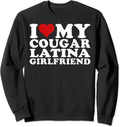 I Love My Cougar Latina Girlfriend Unisex Crewneck Sweatshirt