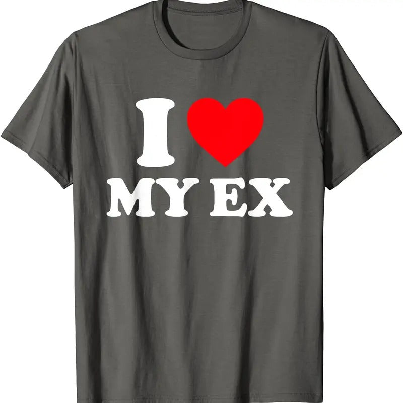 I Love My Ex T-Shirt | Unisex Cotton Tee, Size S-5XL