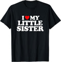 I Love My Little Sister - Heart Funny Fun Gift Tee T-Shirt Cotton Casual Crew Neck Black