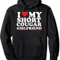 I Love My Short Cougar Girlfriend I Heart My Cougar GF Pullover Hoodie | Unisex Hooded Sweatshirt