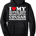 I Love My Super Hot Beautiful Cougar Girlfriend GF Hoodie | Unisex Hooded Sweatshirt