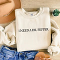 I Need A Dr. Pepper Shirt, Dr Pepper Shirt, Soda Lover Gift, Dr Pepper Sweatshirt Cotton Unisex, Gift For Woman and Man, Soda Lover Gift, Trendy Shirt