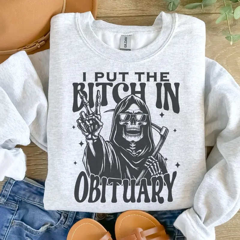 I Put The B*tch In Obituary Sweatshirt - Ash Grey - Sublimation - Unisex Sizing