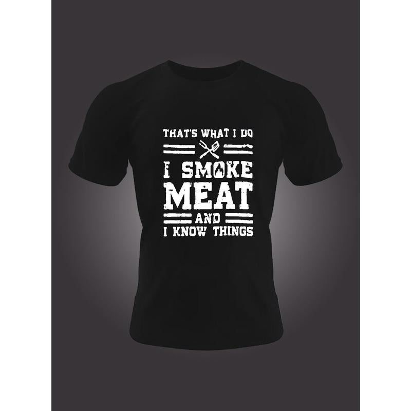 ''I SMOKE MEAT AND I KNOW THINGS'' Pattern Print Men's Short Sleeve Comfy T-shirt, Graphic Tee Men's Summer Clothes, Men's Clothing