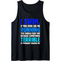 I Swim If You Ever See Me Running Funny Swimmer Tank Top Made in USA