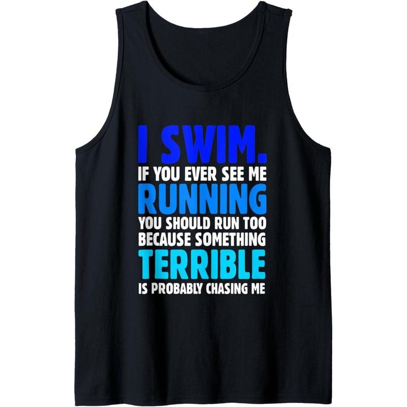 I Swim If You Ever See Me Running Funny Swimmer Tank Top Made in USA