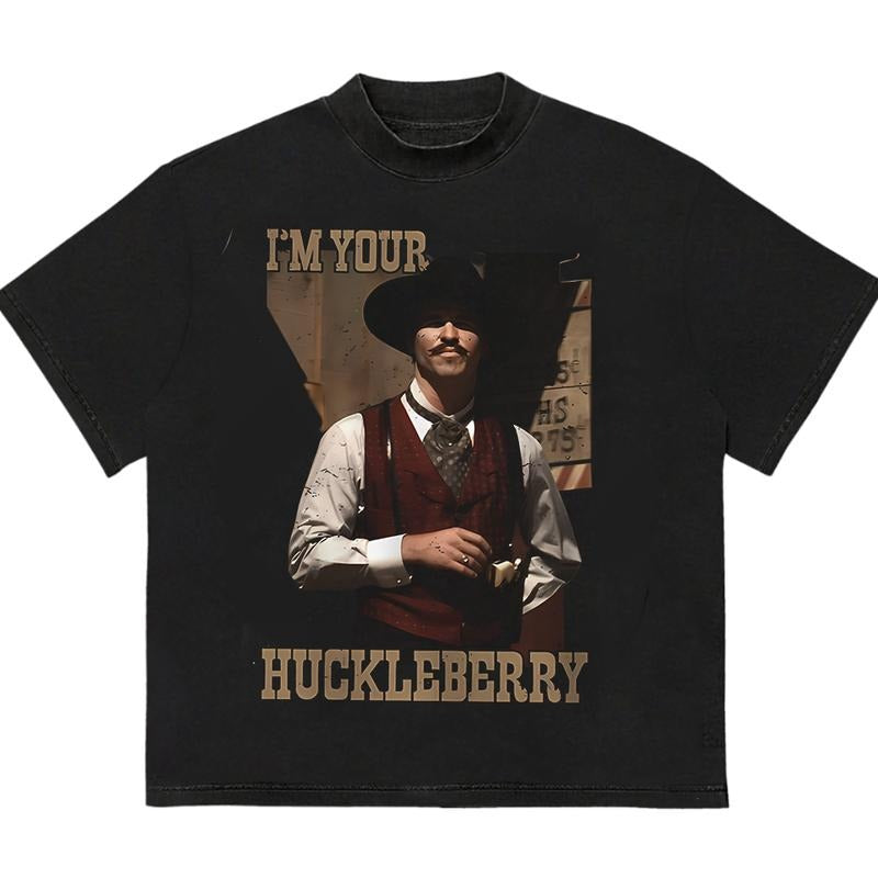 I am Your Huckleberry T-Shirt Pair with Anything Everyday Graphic Tee Unique Graphic Tee You Can Customize