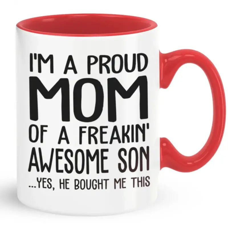 I'm A Proud Mom Coffee Mug From Awesome Son Mug, Mothers Day Gift, Mother Cup, Gift For Mom From Son, 11 15oz Ceramic Cup Mother's Day Mugs