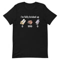 I'm Fully Bricked Up Shirt, Funny Fortnight Parody Tee, Gaming Humor T-Shirt
