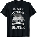 I'm Not A Taxidermist But I'll Gladly Stuff Your-Beaver T-Shirt made in usa