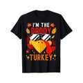 I'm The Daddy Turkey Matching Family Autumn Thanksgiving T-Shirt Halloween Thanksgiving Christmas Gifts for Men Women Friends Family, S-XXXL, Black Made in USA