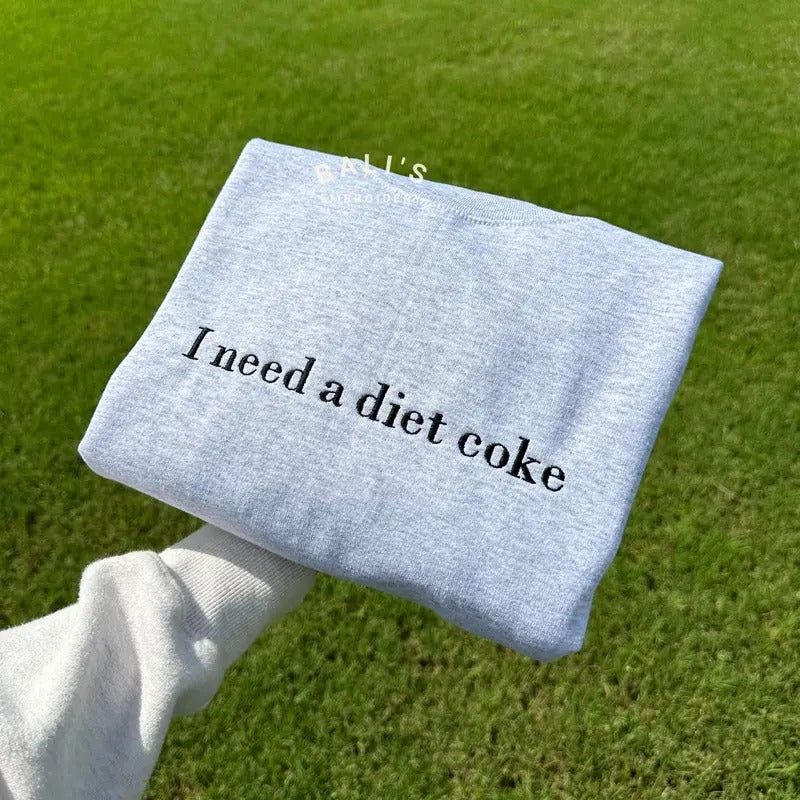 I need a diet coke sweatshirt, pop caffeine cola drinks sweatshirts