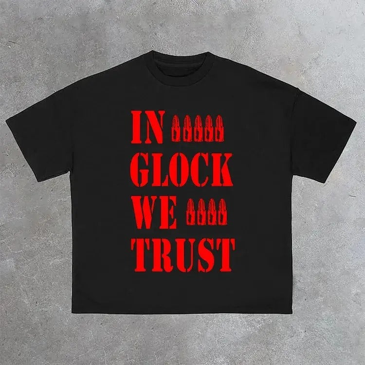 IN GLOCK WE TRUST 2 SIDED CASUAL T-SHIRT - S to 4XL