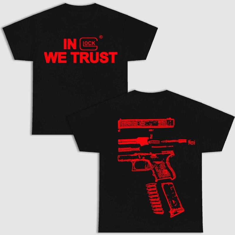 IN GLOCK WE TRUST DOUBLE SIDE SHIRT BLACK VERSION New Design Streetwear