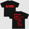 IN GLOCK WE TRUST LIMITED EDITION DOUBLE SIDE BLACK VERSION SHIRT Menswear Top Underwear Streetwear